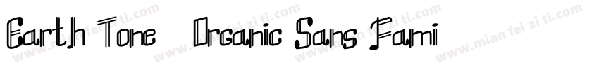 Earth Tone   Organic Sans Family字体转换